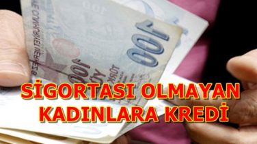 Sigortası Olmayan Bayanlara Kredi | Sadece Sigorta